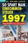 So spart man Einkommensteuer 1997 (Goldmann Ratgeber) Business, Finance & Career