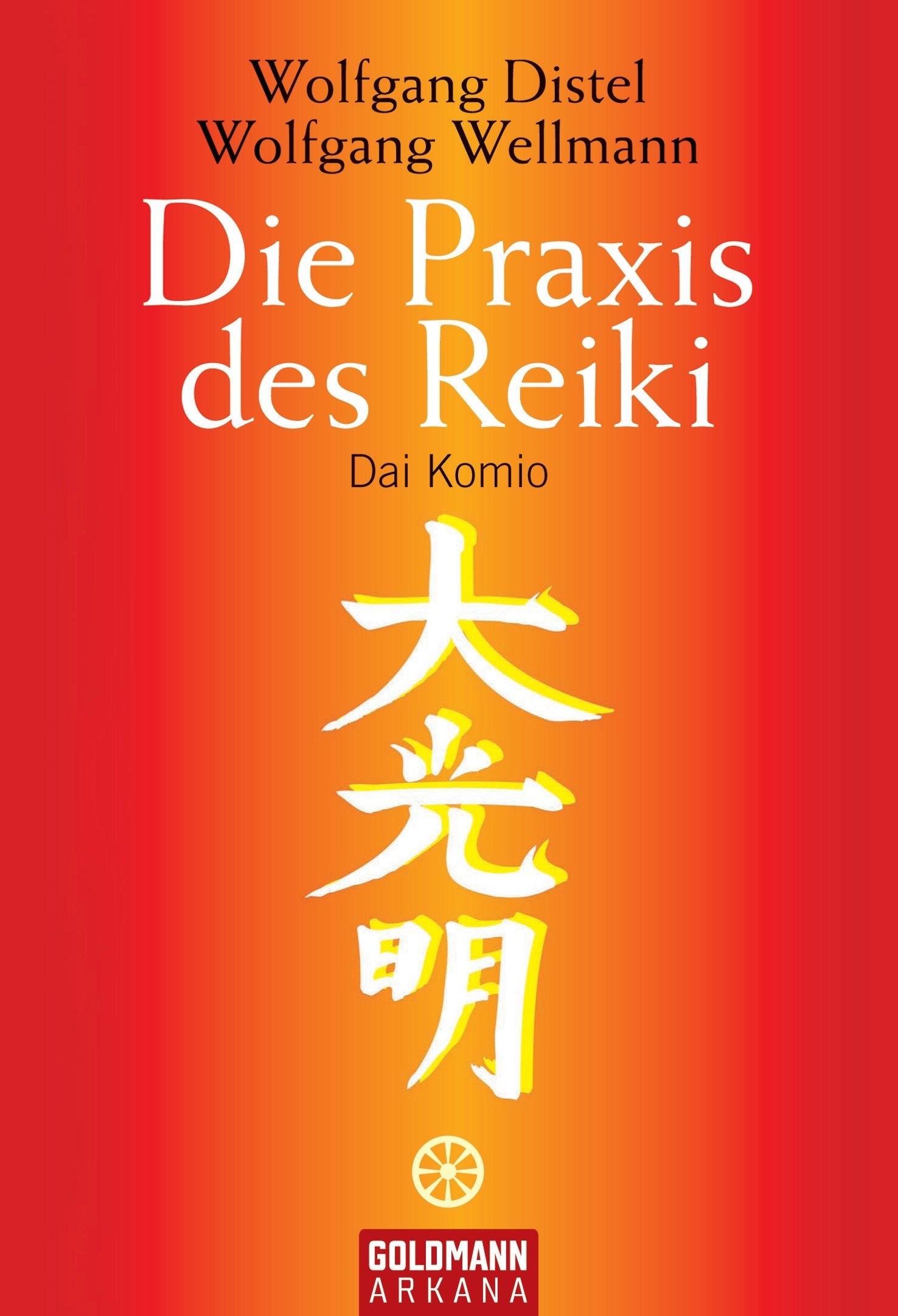 Die Praxis des Reiki: Dai Komio Health, Nutrition & Fitness