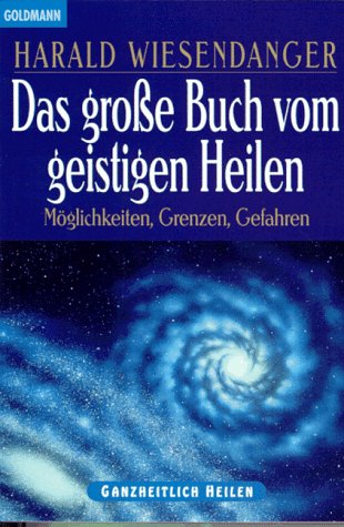 Das gro▀e Buch vom geistigen Heilen Health, Nutrition & Fitness