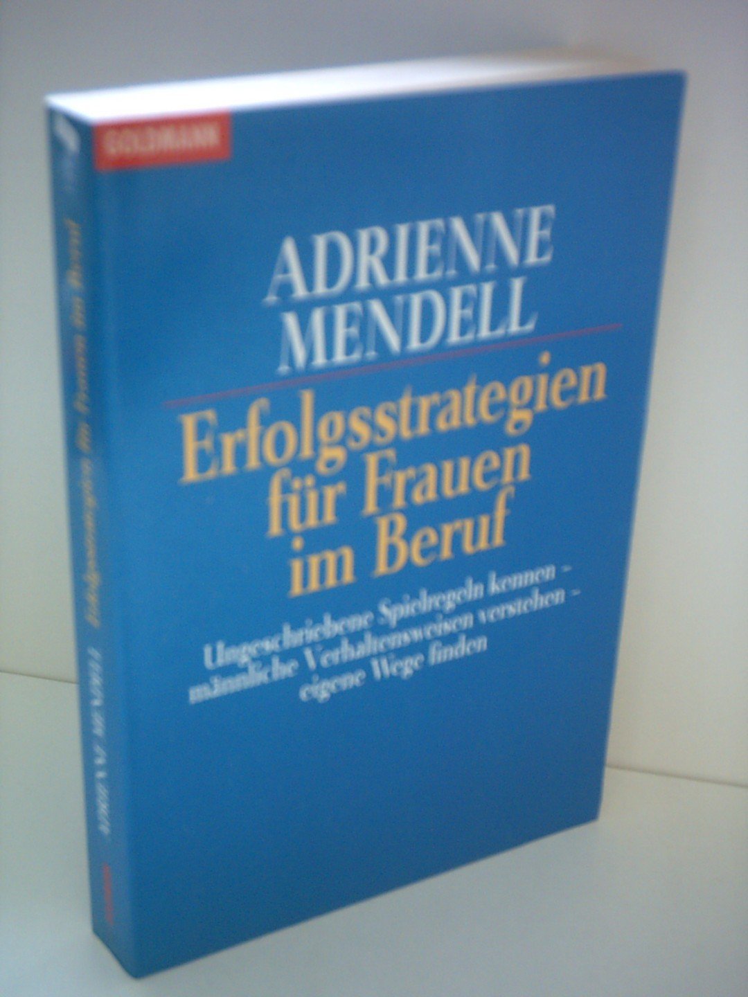 Erfolgsstrategien für Frauen im Beruf Business, Finance & Career