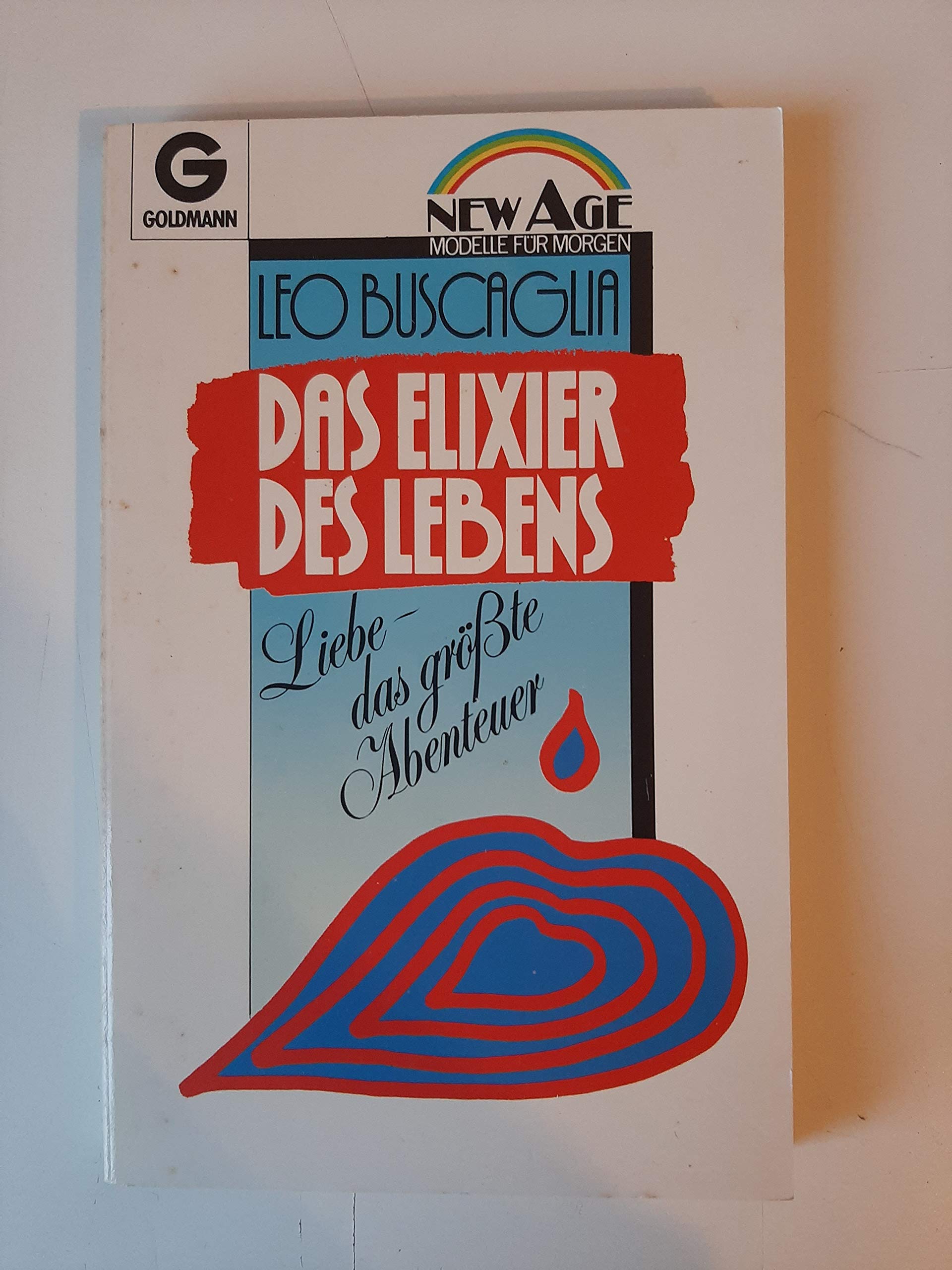 Das Elixier des Lebens. Liebe - das größte Abenteuer. ( New Age). Psychology