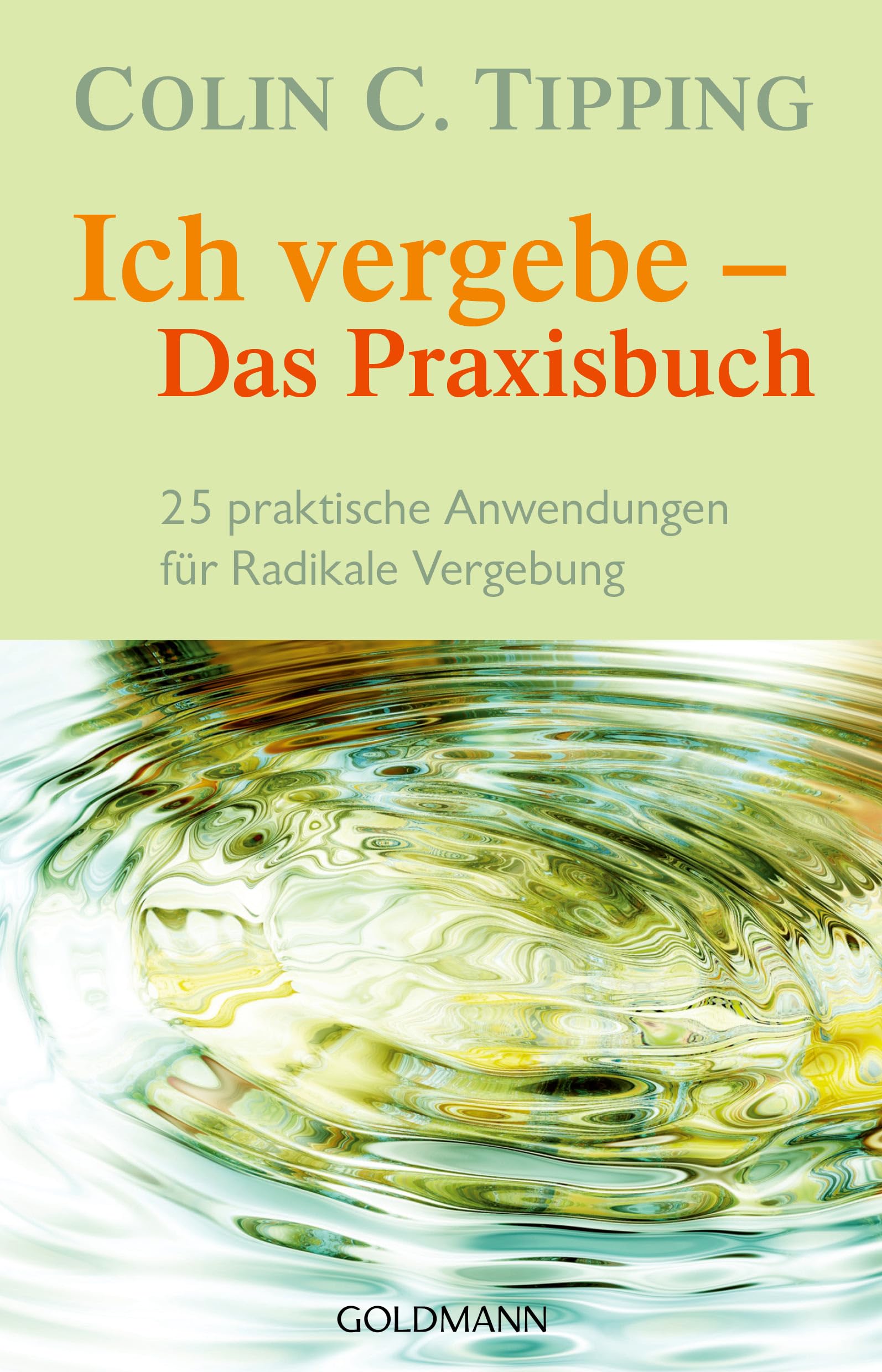 Ich vergebe - Das Praxisbuch Lifestyle