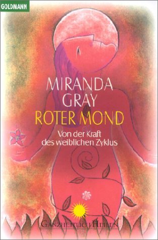 Roter Mond. Von der Kraft des weiblichen Zyklus Health, Nutrition & Fitness