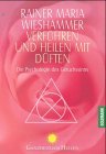 Verführen und heilen mit Düften Social Sciences