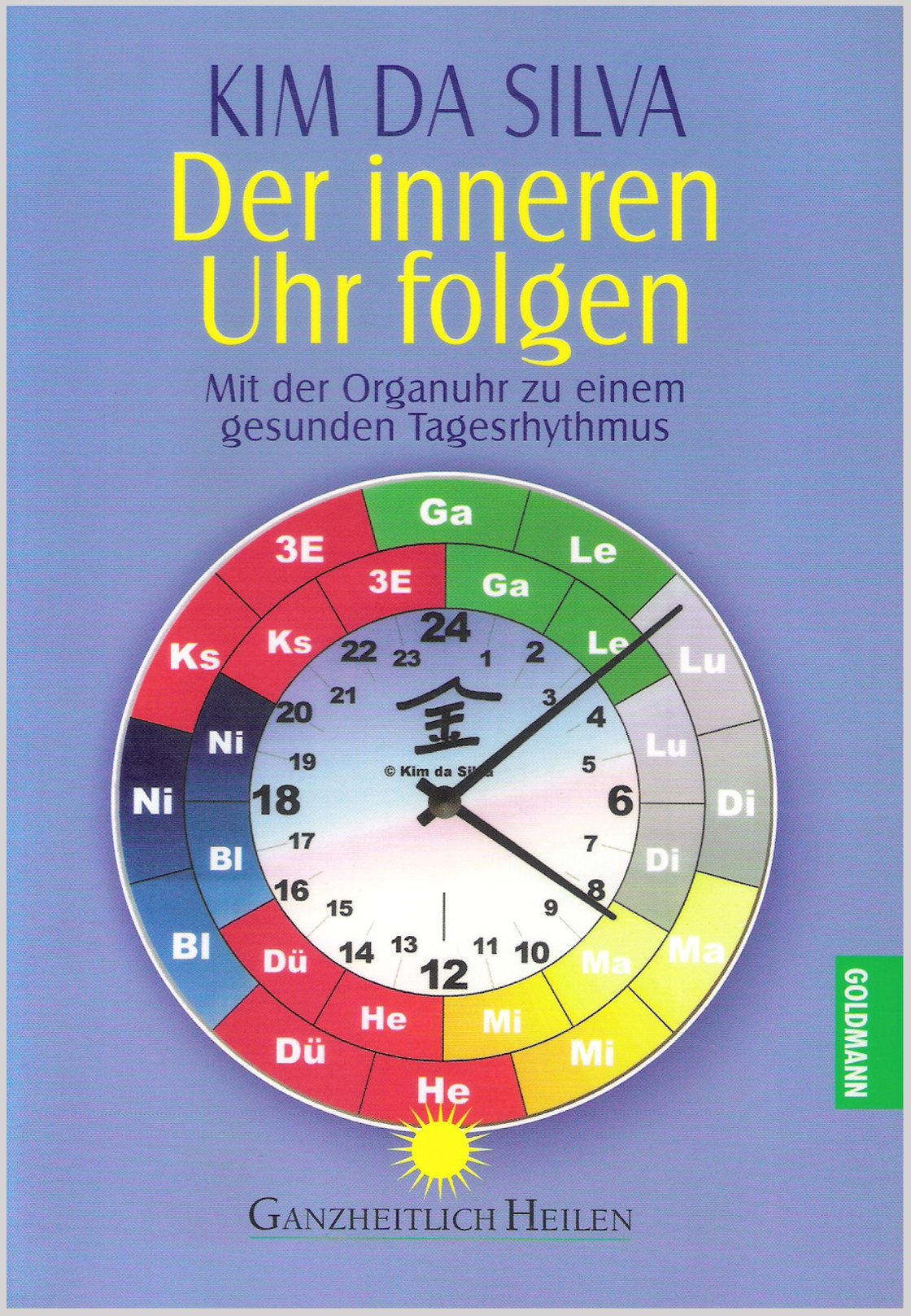 Der inneren Uhr folgen: Mit der Organuhr zu einem gesunden Tagesrhythmus Religion & Esotericism