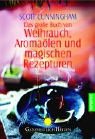 Das große Buch von Weihrauch, Aromaölen und magischen Rezepturen Self-help