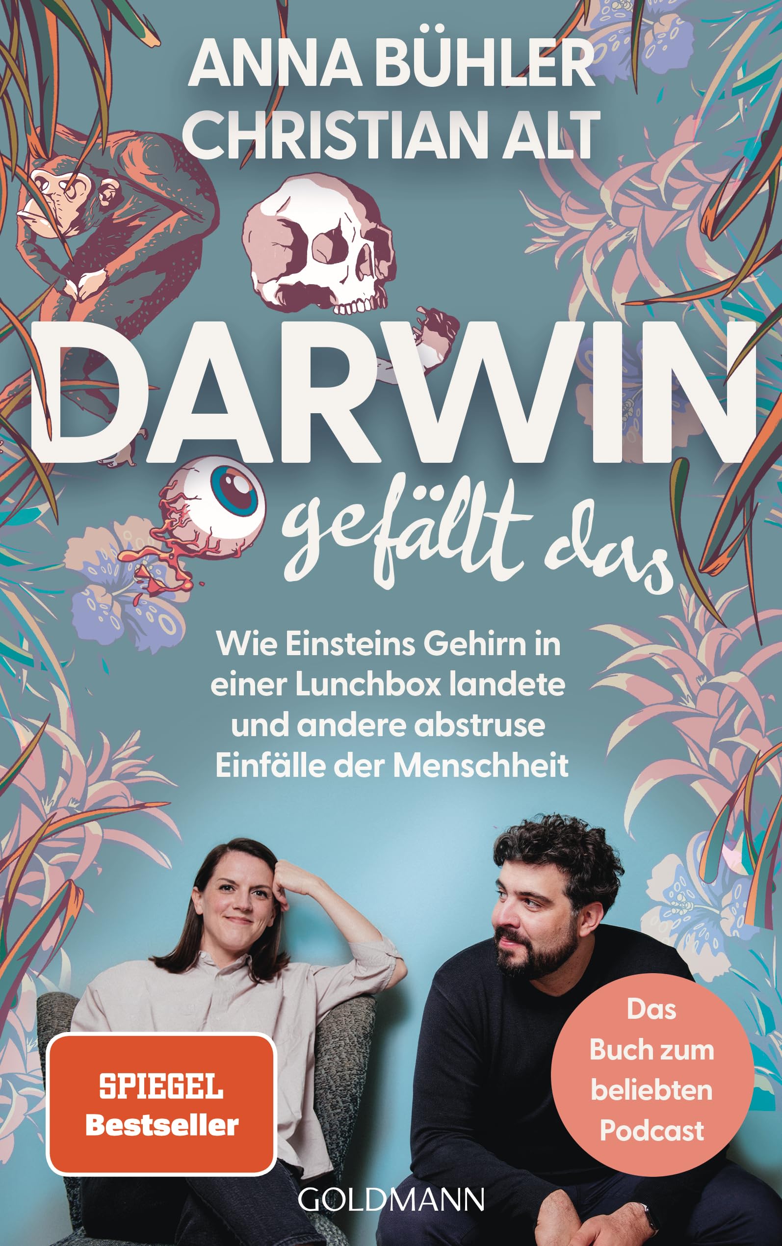 Darwin gefällt das: Wie Einsteins Gehirn in einer Lunchbox landete und andere abstruse Einfälle der Menschheit - Der Spiegel-Bestseller zum beliebten Podcast Lifestyle