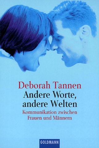 Andere Worte, andere Welten: Kommunikation zwischen Frauen und Männern Partnership & Love