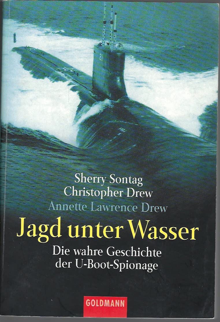 Jagd unter Wasser - Die wahre Geschichte der U-Boot-Spionage Politics & History