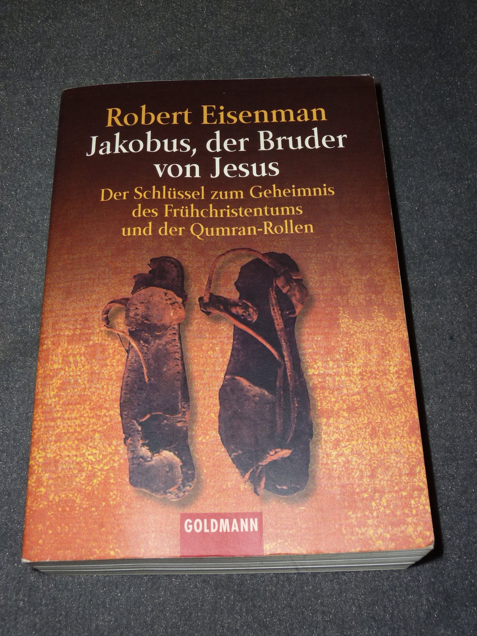Jakobus, der Bruder von Jesus. Der Schlüssel zum Geheimnis des Frühchristentums und der Qumran-Rollen Religion & Esotericism