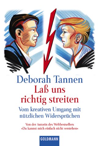 Laß uns richtig streiten. Vom kreativen Umgang mit nützlichen Widersprüchen. Business, Finance & Career