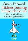 Nächsten Sonntag bringe ich sie um: Wie man Probleme mit Schwiegereltern löst Books