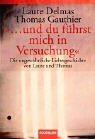 ... und du führst mich in Versuchung. Die ungewöhnliche Liebesgeschichte von Laure und Thomas Books