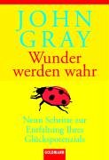 Wunder werden wahr: Neun Schritte zur Entfaltung Ihres Glückspotenzials Books