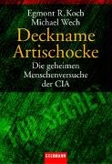 Deckname Artischocke: Die geheimen Menschenversuche der CIA Politics & History