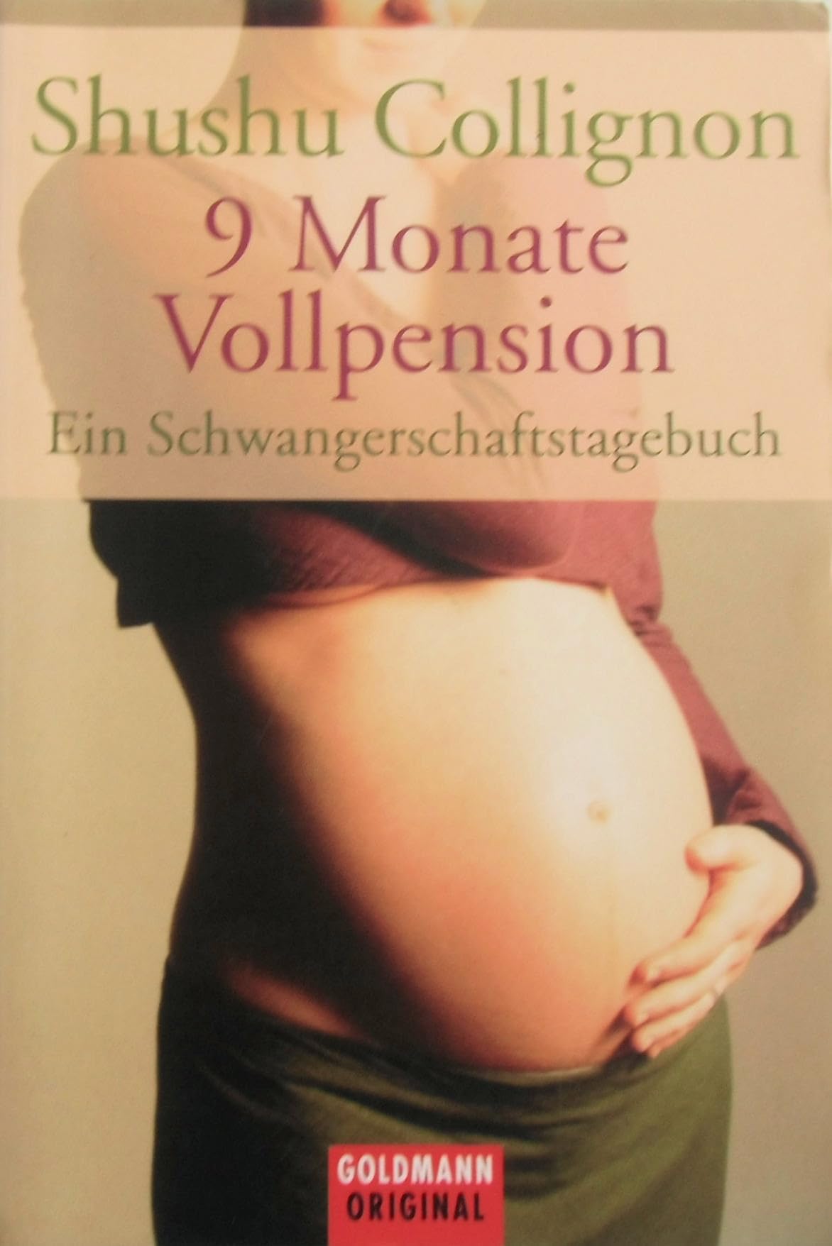 9 Monate Vollpension: Ein Schwangerschaftstagebuch Health, Nutrition & Fitness