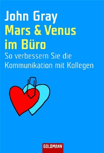Mars und Venus im Büro: So verbessern Sie die Kommunikation mit Kollegen Psychology