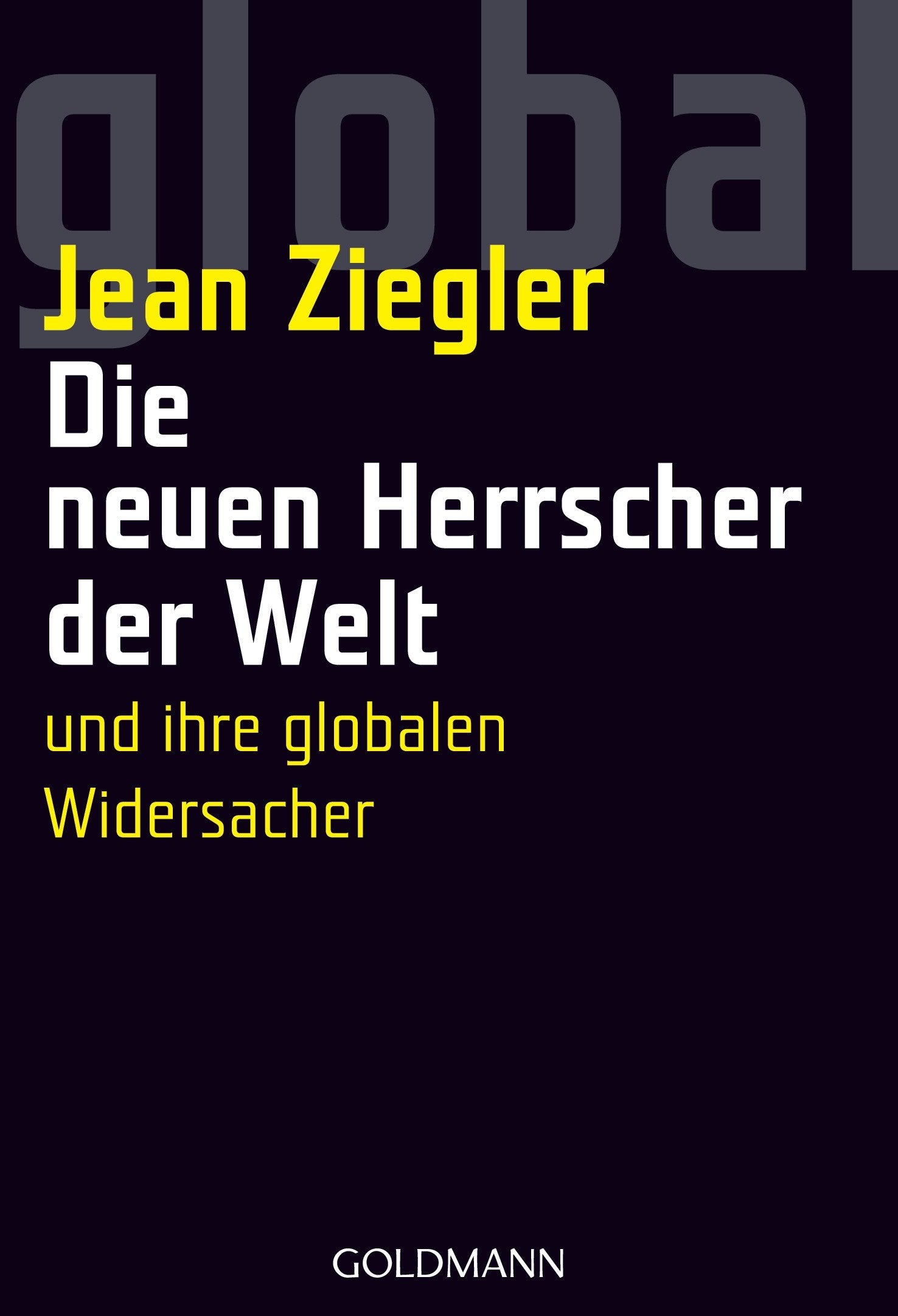 Die neuen Herrscher der Welt und ihre globalen Widersacher Business, Finance & Career