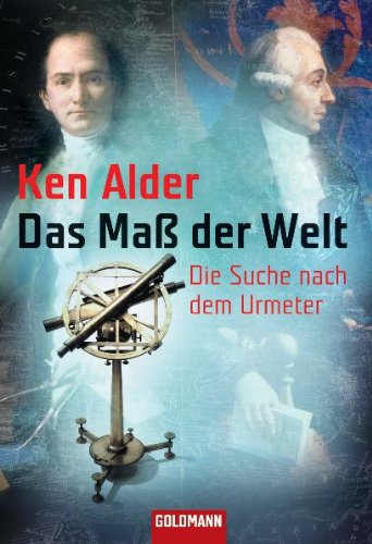 Das Maß der Welt: Die Suche nach dem Urmeter Memories