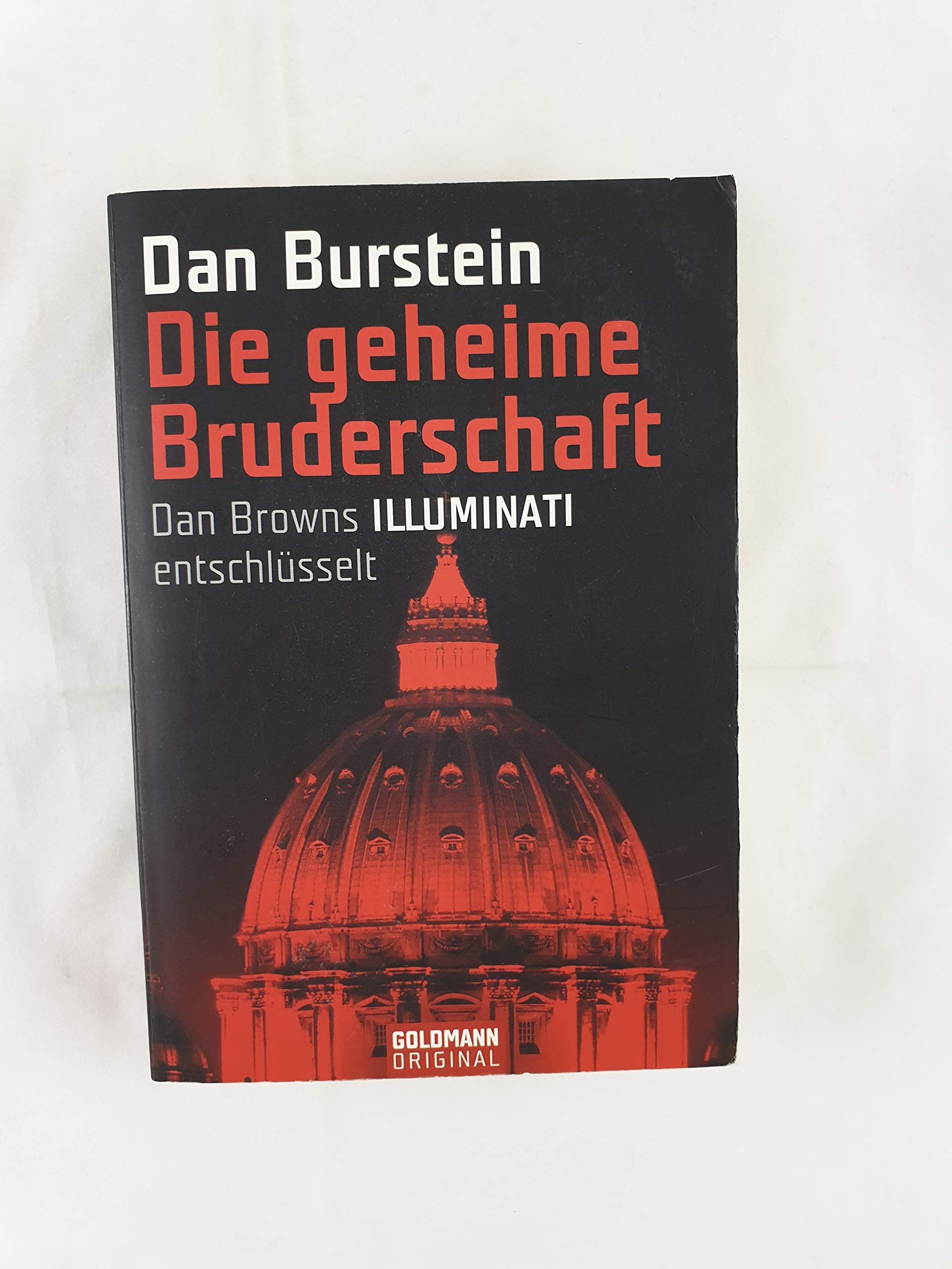Die geheime Bruderschaft: Dan Browns ILLUMINATI entschlüsselt Books