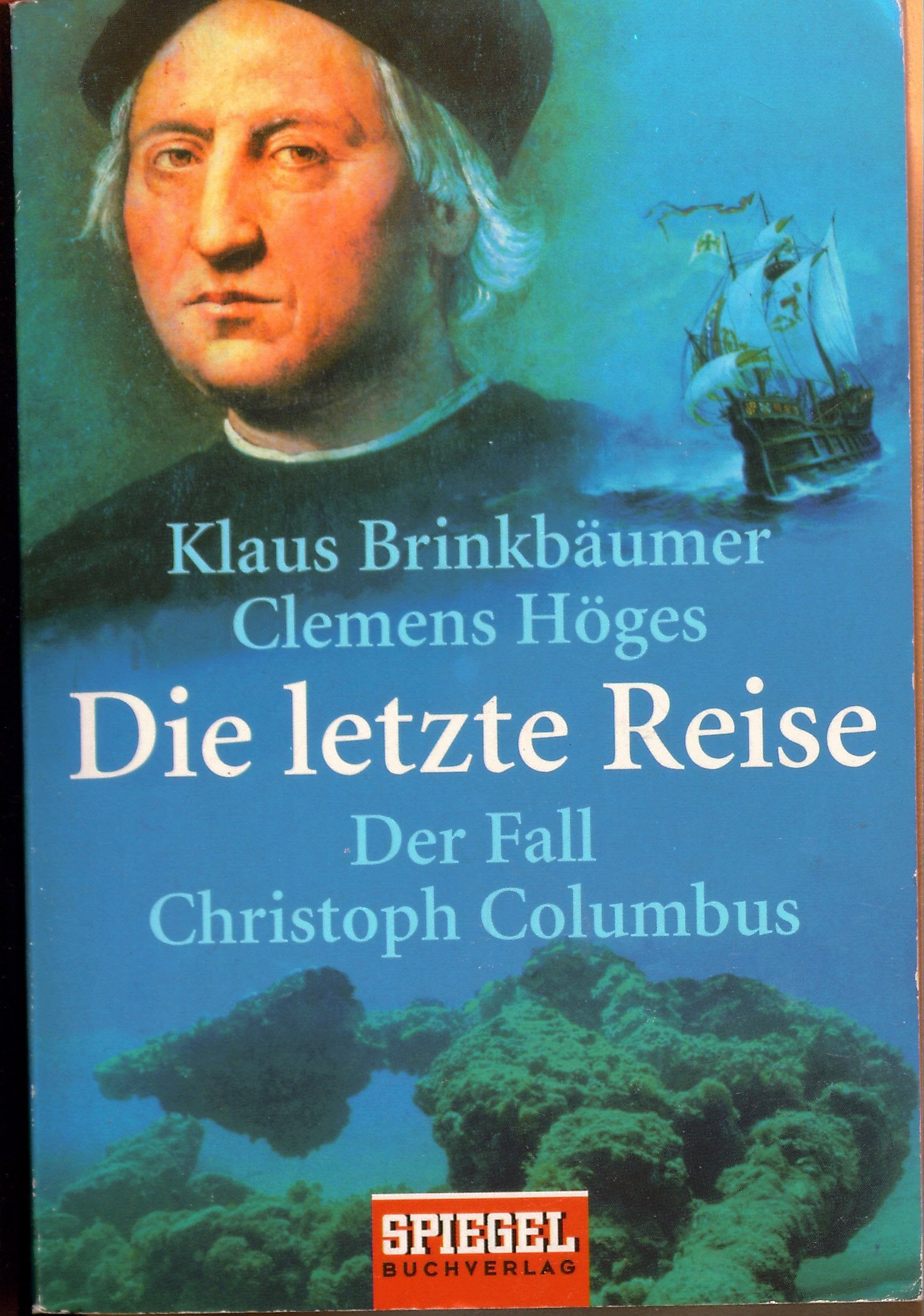 Die letzte Reise: Der Fall Christoph Columbus (Goldmann Sachbücher) Memories