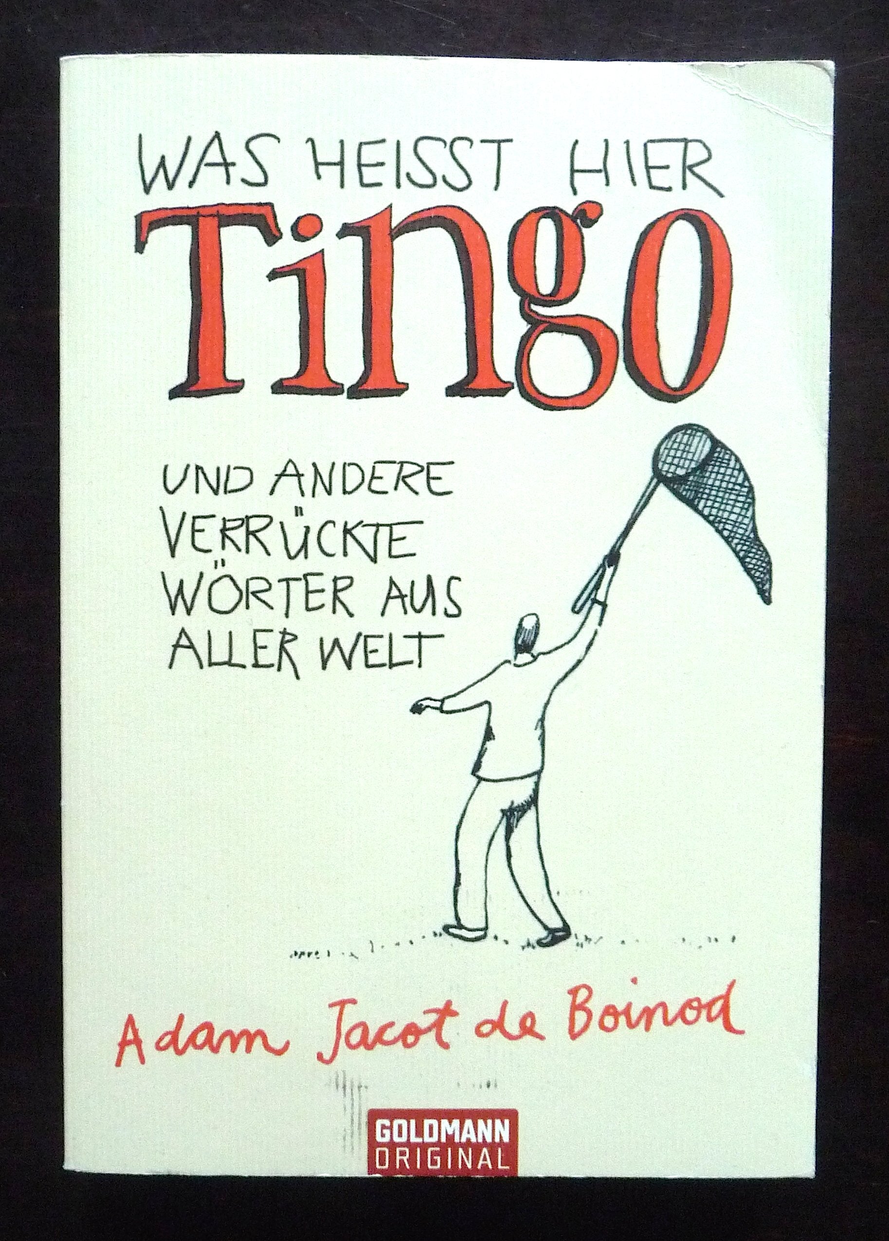 Was heißt hier Tingo: und andere verrückte Wörter aus aller Welt Lifestyle