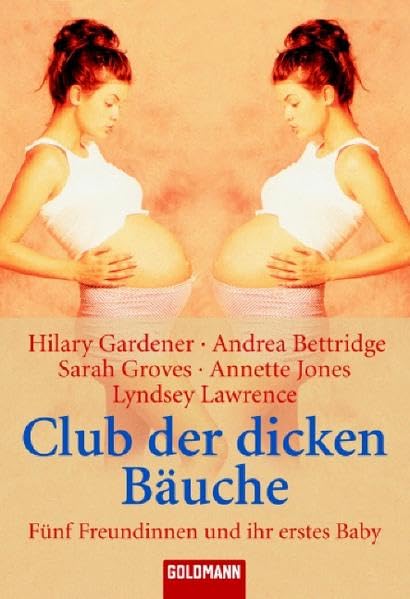 Club der dicken Bäuche. Fünf Freundinnen und ihr erstes Baby Health, Nutrition & Fitness