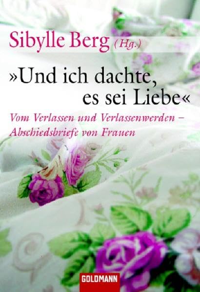 "Und ich dachte, es sei Liebe": Vom Verlassen und Verlassenwerden - Abschiedsbriefe von Frauen Contemporary literature