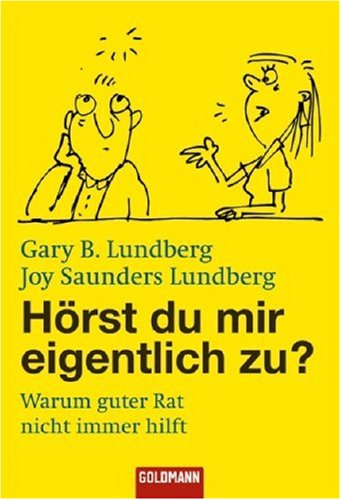 Hörst du mir eigentlich zu?: Warum guter Rat nicht immer hilft Books