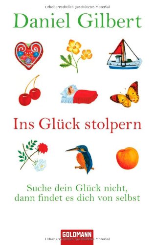 Ins Glück stolpern: Suche dein Glück nicht, dann findet es dich von selbst Psychology