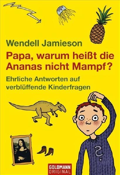 Papa, warum heißt die Ananas nicht Mampf? Lifestyle