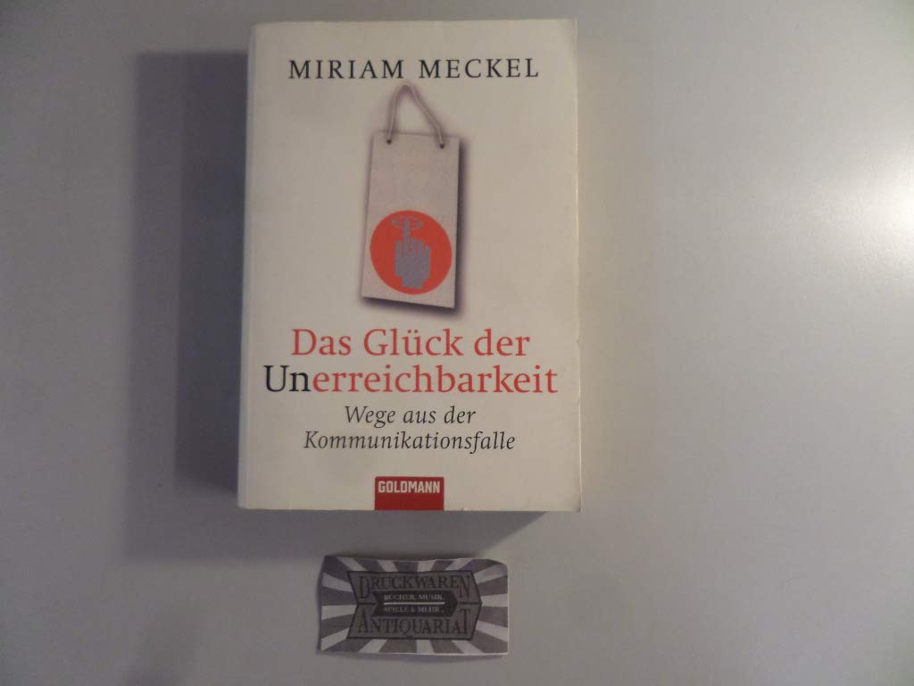 Das Glück der Unerreichbarkeit: Wege aus der Kommunikationsfalle Lifestyle
