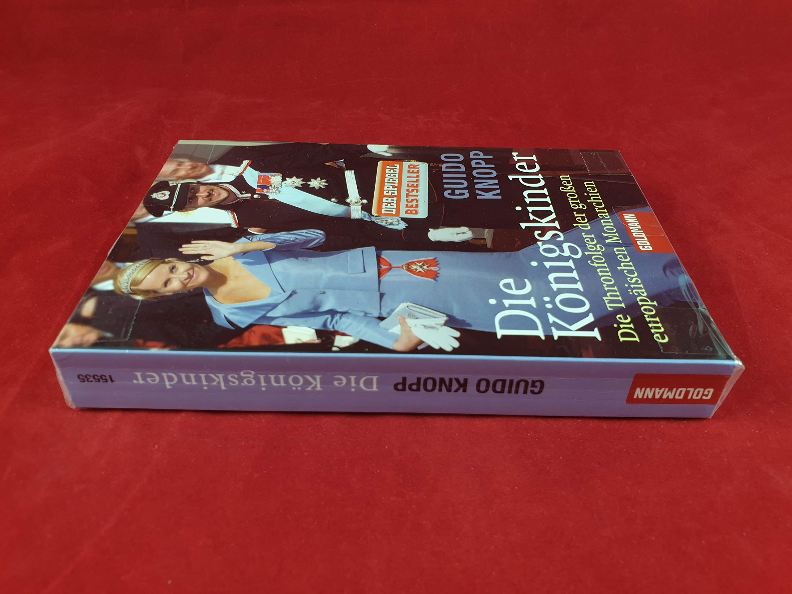 Die Königskinder. Die Thronfolger der großen europäischen Monarchien: Die Thronfolger der großen europäischen Monarchien. Der SPIEGELbestseller (Goldmann Sachbücher) Memories