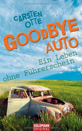 Goodbye Auto: Ein Leben ohne Führerschein Politics & History