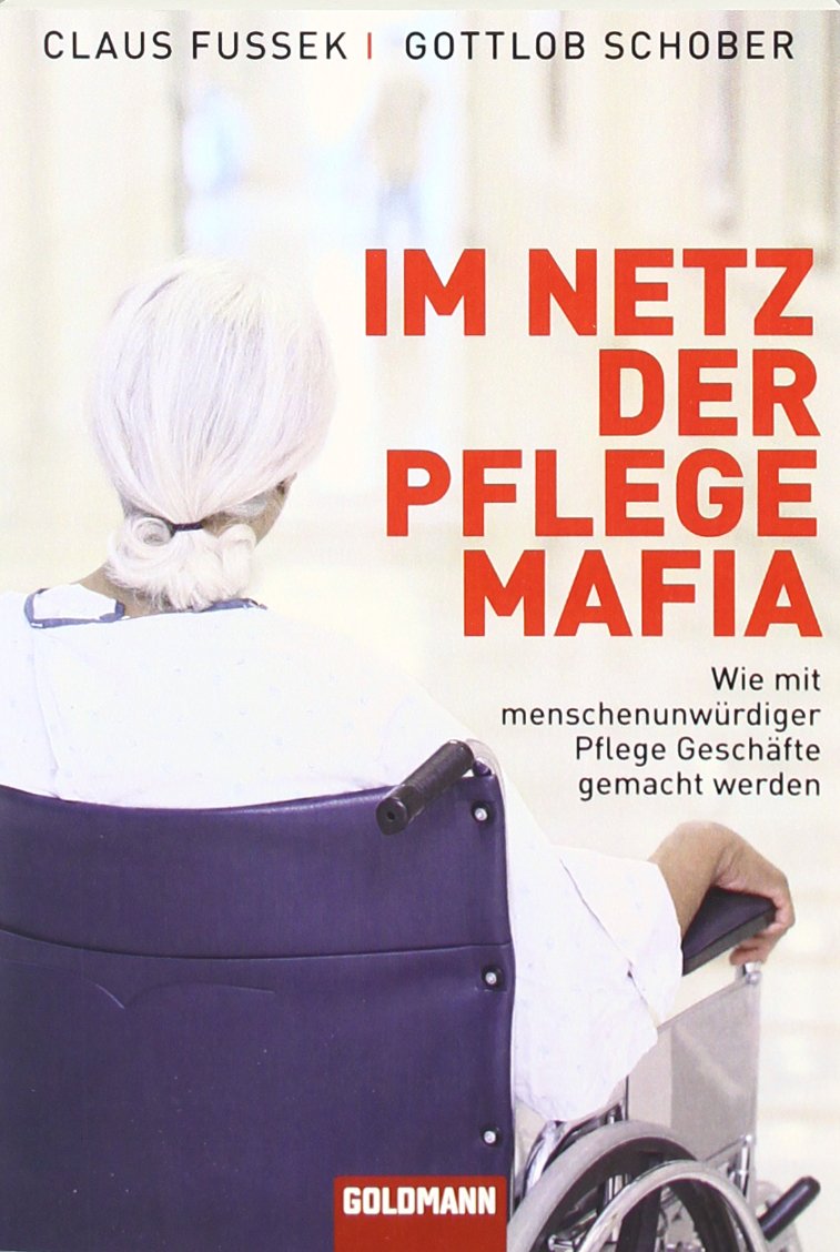 Im Netz der Pflegemafia - Wie mit menschenunwürdiger Pflege Geschäfte gemacht werden Politics & History