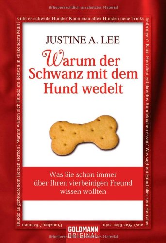 Warum der Schwanz mit dem Hund wedelt: Was Sie schon immer über Ihren vierbeinigen Freund wissen wollten Lifestyle