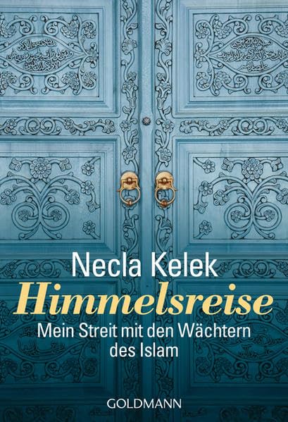 Himmelsreise: Mein Streit mit den Wächtern des Islam Politics & History