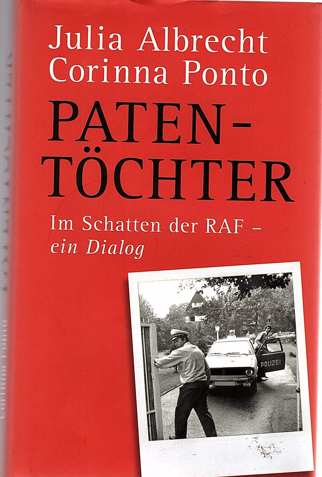 Patentöchter. Im Schatten der RAF - ein Dialog Politics & Society