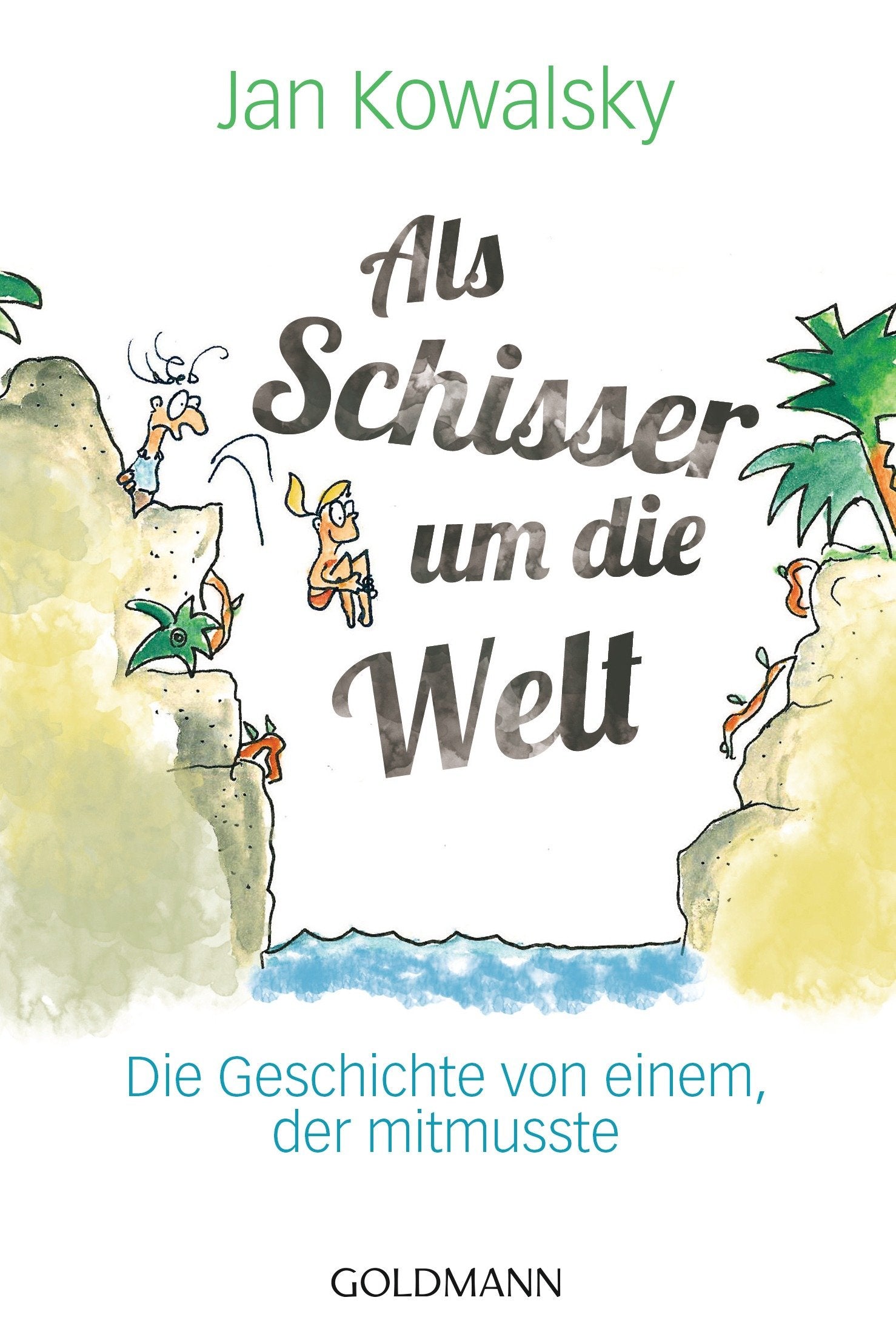 Als Schisser um die Welt Humour & Satire