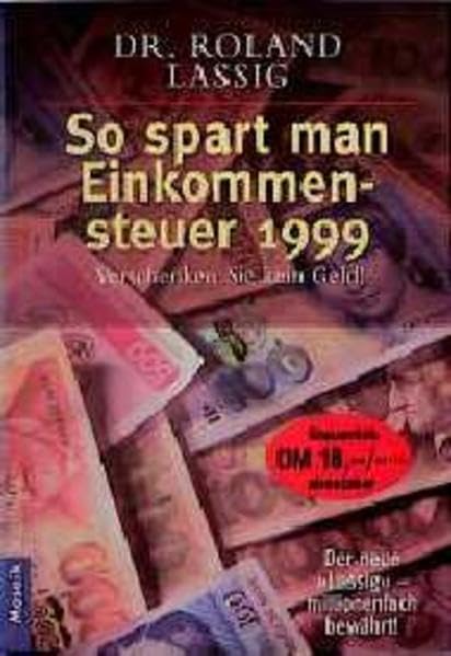 So spart man Einkommensteuer 1999 (Mosaik bei Goldmann) Business, Finance & Career