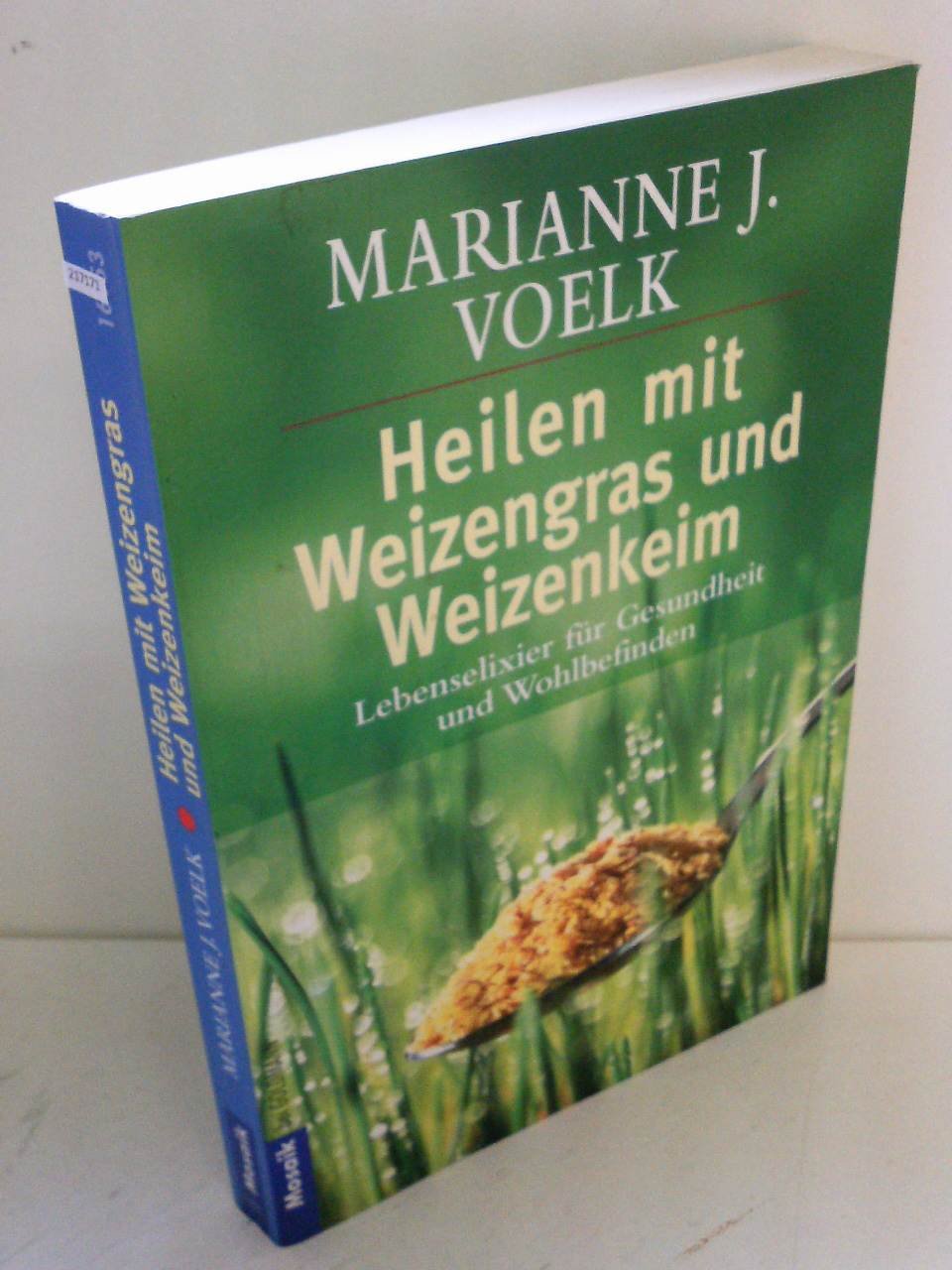 Heilen mit Weizengras und Weizenkeim Self-help