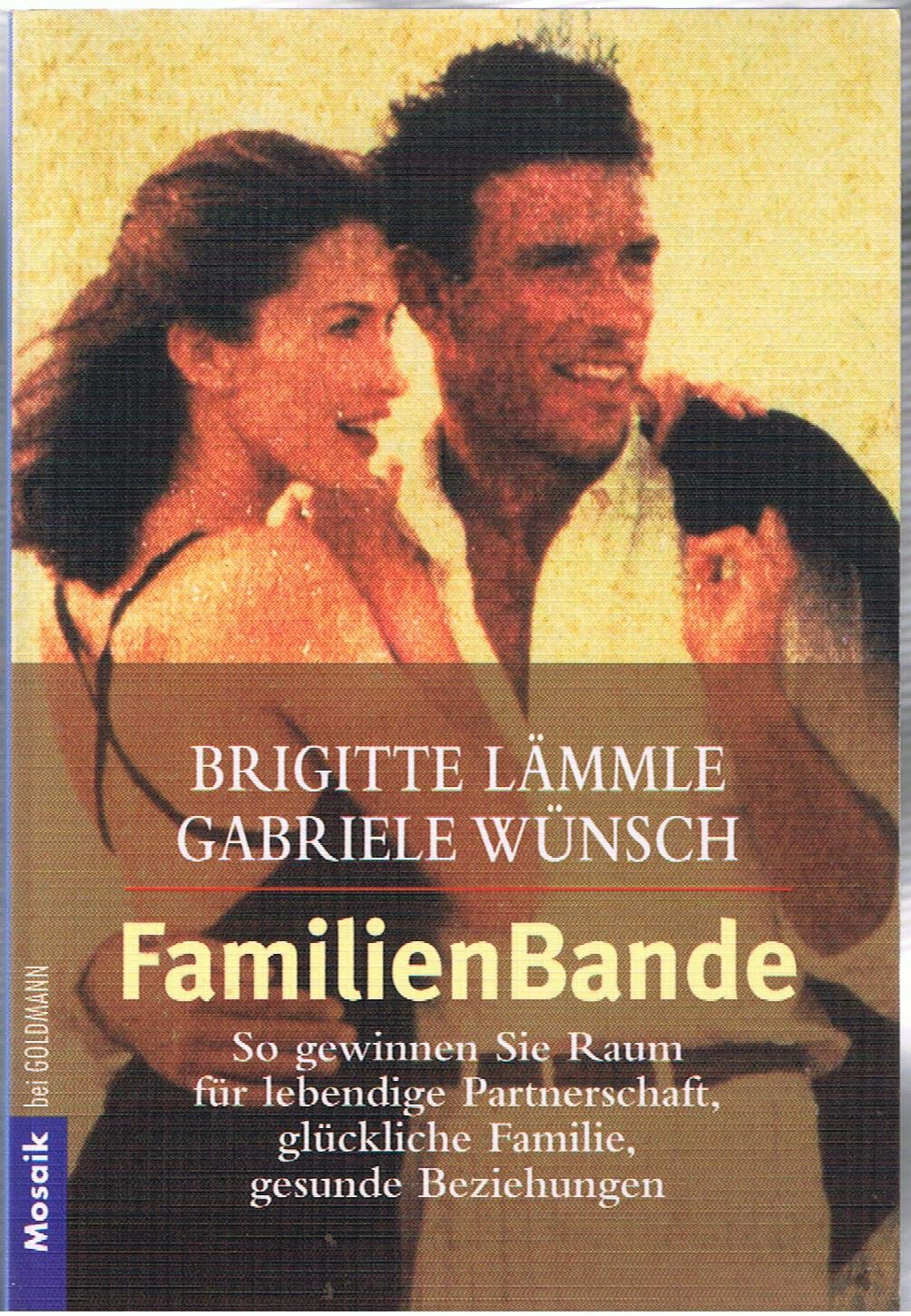 FamilienBande: So gewinnen Sie Raum für lebendige Partnerschaft, glückliche Familie, gesunde Beziehungen Parents & Children