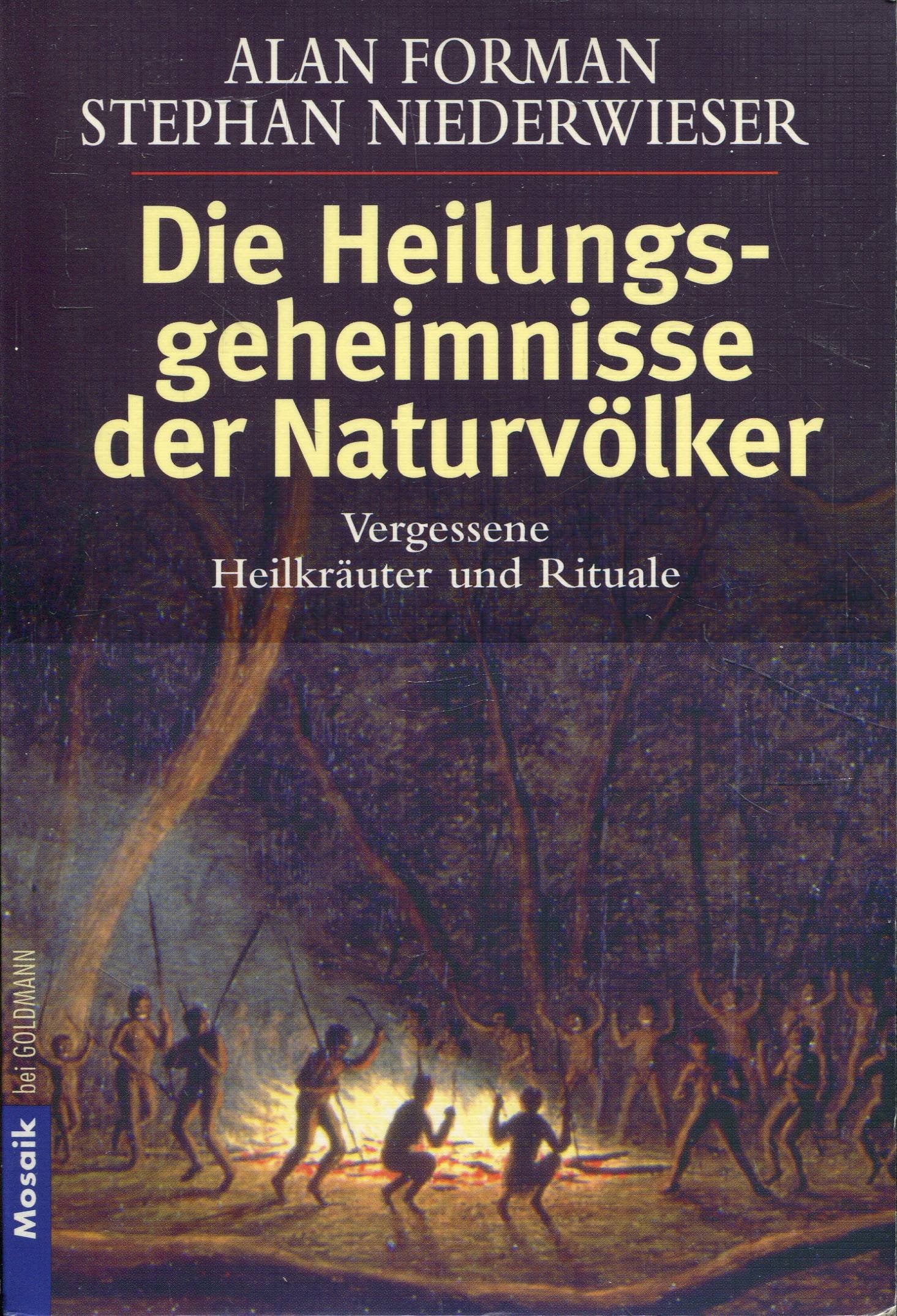 Die Heilungsgeheimnisse der Naturvölker. Vergessene Heilkräuter und Rituale. Learning & Reference