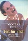 Zeit für mich. Mein persönliches Wohlfühlprogramm Lifestyle