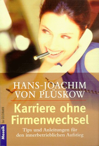 Karriere ohne Firmenwechsel Business, Finance & Career