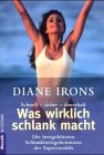 Schnell - sicher - dauerhaft. Was wirklich schlank macht. Die bestgehüteten Schlankheitsgeheimnisse der Supermodels Self-help
