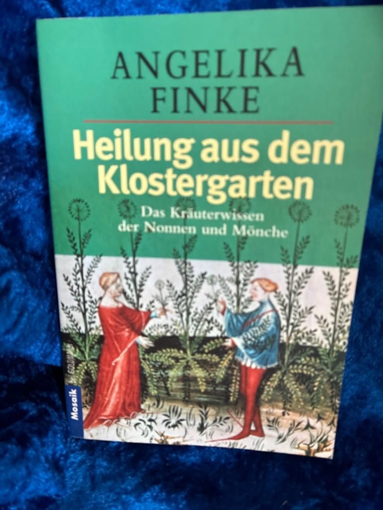 Heilung aus dem Klostergarten Self-help