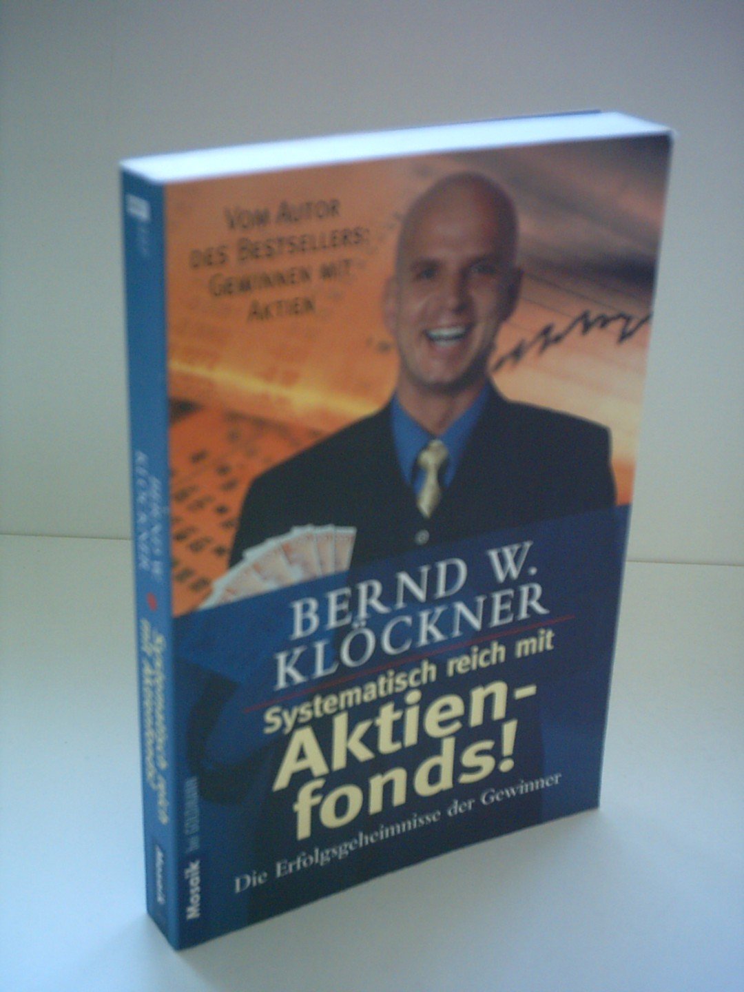 Systematisch reich mit Aktienfonds!: Die Erfolgsgeheimnisse der Gewinner Business, Finance & Career