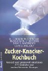 Zucker-Knacker-Kochbuch. Gesund und genussvoll abnehmen. 175 köstliche und zucker-bewusste Rezepte Books