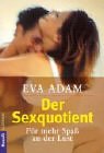 Der Sexquotient. Für mehr Spass an der Lust Partnership & Love